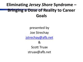 Eliminating Jersey Shore Syndrome – Bringing a Dose of Reality to Career Goals