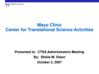 Mayo Clinic Center for Translational Science Activities