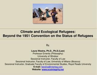 Climate and Ecological Refugees: Beyond the 1951 Convention on the Status of Refugees By,