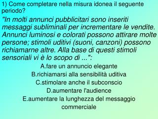 1) Come completare nella misura idonea il seguente periodo?