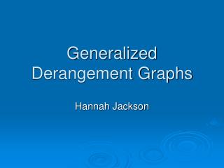 Generalized Derangement Graphs