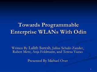 Towards Programmable Enterprise WLANs With Odin