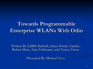 Towards Programmable Enterprise WLANs With Odin