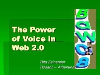 The Power of Voice in Web 2.0