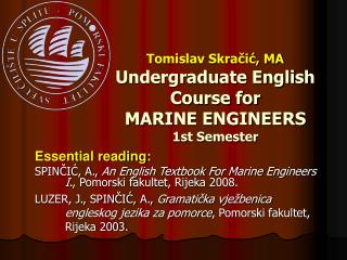 Tomislav Skračić, MA Undergraduate English Course for MARI NE ENGINEERS 1st Semester