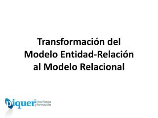 Transformación del Modelo Entidad-Relación al Modelo Relacional