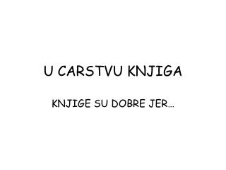 U CARSTVU KNJIGA