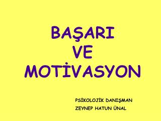 BAŞARI VE MOTİVASYON