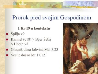 Prorok pred svojim Gospodinom