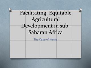 Facilitating Equitable Agricultural Development in sub-Saharan Africa