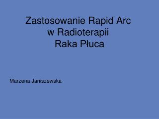 Zastosowanie Rapid Arc w Radioterapii Raka Płuca