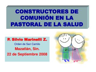CONSTRUCTORES DE COMUNIÓN EN LA PASTORAL DE LA SALUD