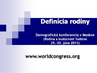 Definícia rodiny Demografická konferencia v Moskve (Rodina a budúcnosť ľudstva 29.-30. júna 2011)