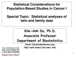 Kim-Anh Do, Ph.D. Associate Professor Department of Biostatistics Email: kim@mdanderson