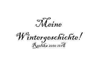 Meine Wintergeschichte !