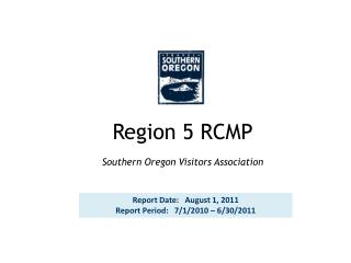 Region 5 RCMP Southern Oregon Visitors Association