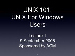UNIX 101: UNIX For Windows Users