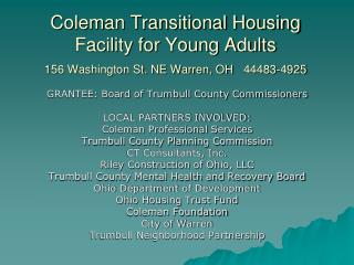 Coleman Transitional Housing Facility for Young Adults 156 Washington St. NE Warren, OH 44483-4925