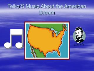 Teiko’S Music About the American Dream