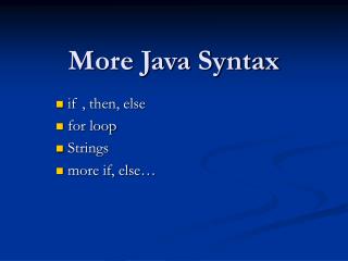 More Java Syntax