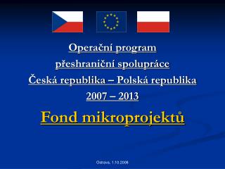 Operační program přeshraniční spolupráce Česká republika – Polská republika 2007 – 2013