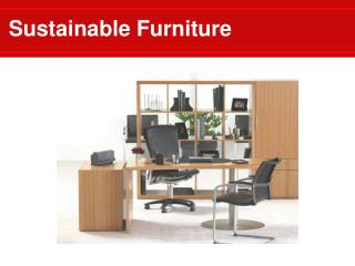 Sustainable Furniture