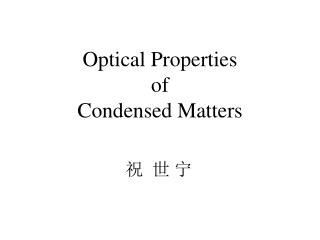 Optical Properties of Condensed Matters