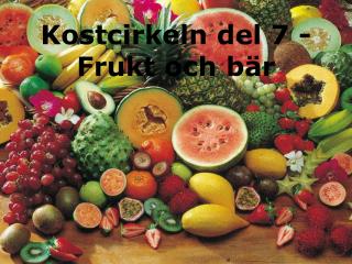 Kostcirkeln del 7 - Frukt och bär
