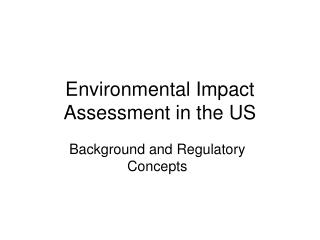 Environmental Impact Assessment in the US