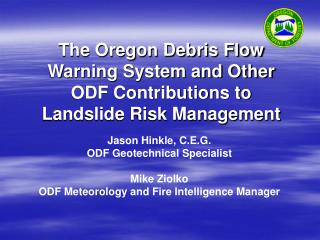 The Oregon Debris Flow Warning System and Other ODF Contributions to Landslide Risk Management