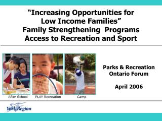 “Increasing Opportunities for Low Income Families” Family Strengthening Programs