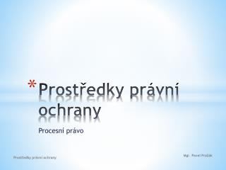 Prostředky právní ochrany