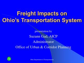 Freight Impacts on Ohio’s Transportation System