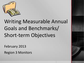 Writing Measurable Annual Goals and Benchmarks/ Short-term Objectives