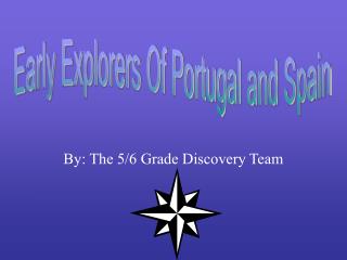 By: The 5/6 Grade Discovery Team