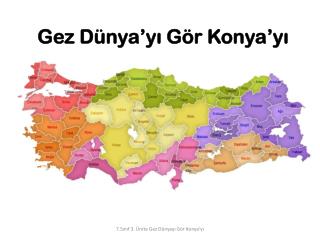 Gez Dünya’yı Gör Konya’yı