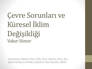 Çevre Sorunları ve Küresel İklim Değişikliği Vakur Sümer