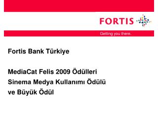 Fortis Bank Türkiye MediaCat Felis 2009 Ödülleri Sinema Medya Kullanımı Ödülü ve Büyük Ödül