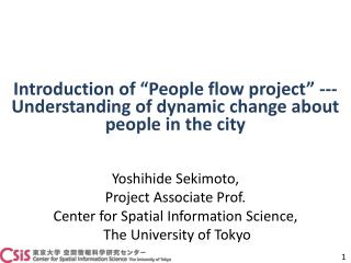 Introduction of “People flow project” ---Understanding of dynamic change about people in the city