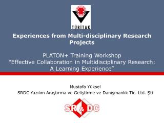 Experiences from Multi-disciplinary Research Projects PLATON+ Training Workshop
