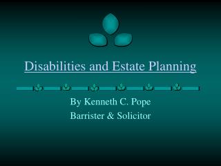 Disabilities and Estate Planning
