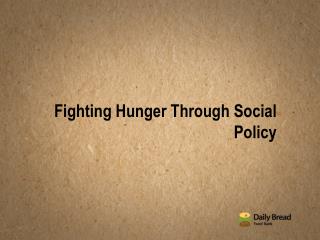 Fighting Hunger Through Social Policy