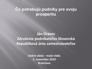 Dobrá vláda – malá vláda 2. november 2010 Bratislava