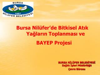 BURSA NİLÜFER BELEDİYESİ Sağlık İşleri Müdürlüğü Çevre Bürosu