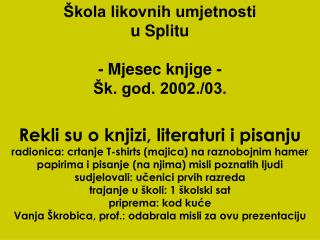 Škola likovnih umjetnosti u Splitu - Mjesec knjige - Šk. god. 2002./03.