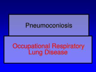 Pneumoconiosis