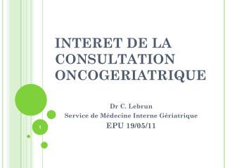INTERET DE LA CONSULTATION ONCOGERIATRIQUE