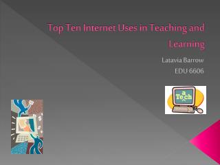 Top Ten Internet Uses in Teaching and Learning