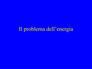 Il problema dell’energia