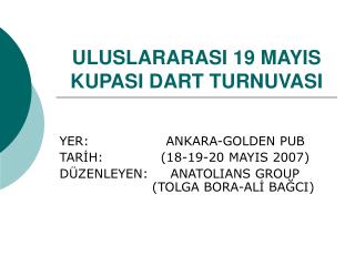 ULUSLARARASI 19 MAYIS KUPASI DART TURNUVASI